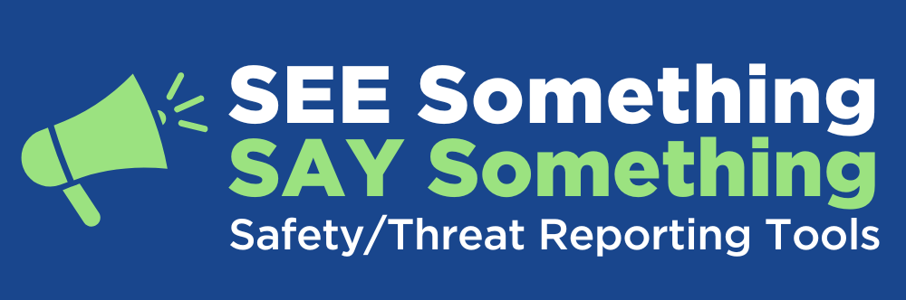 see something, say something, threat reporting tools